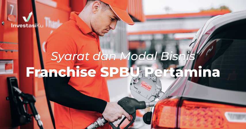 Syarat dan Modal Bisnis Franchise SPBU Pertamina